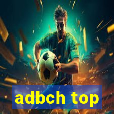 adbch top