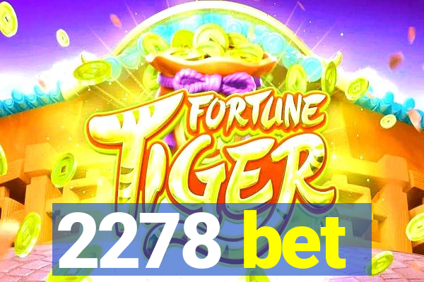 2278 bet