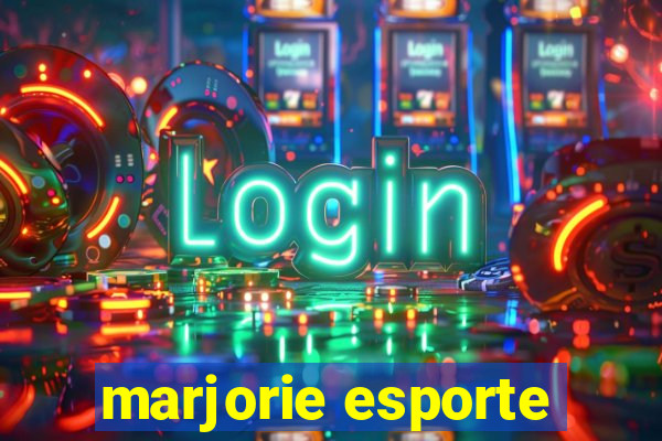 marjorie esporte