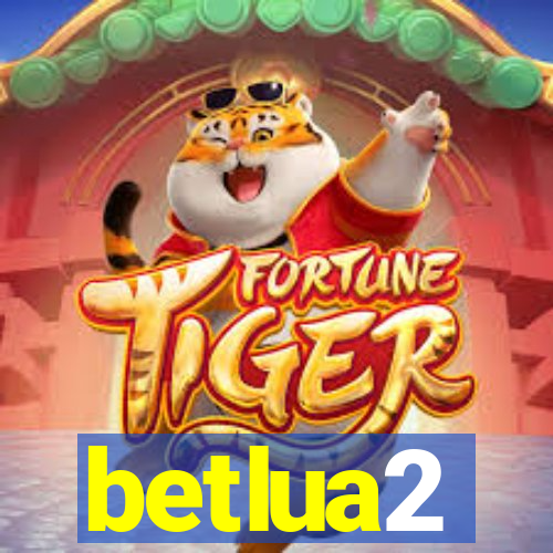 betlua2