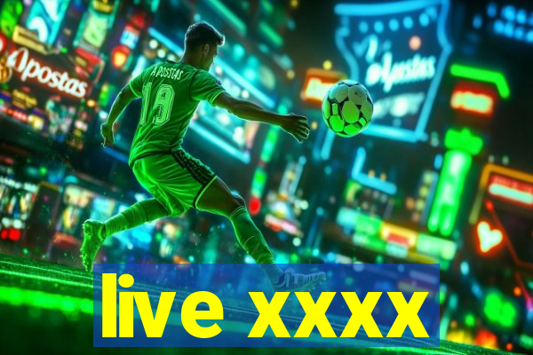 live xxxx