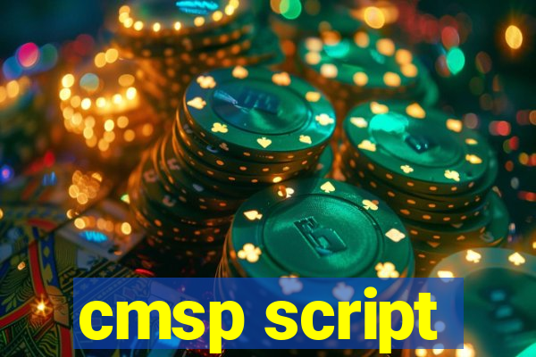 cmsp script