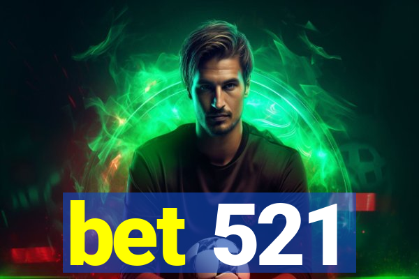 bet 521