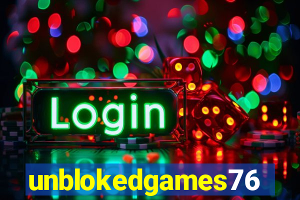 unblokedgames76