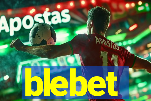 blebet