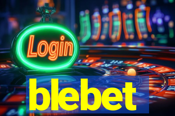 blebet