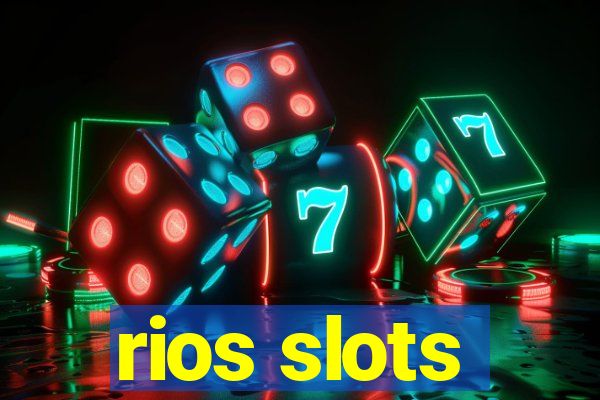 rios slots