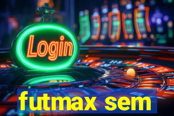 futmax sem