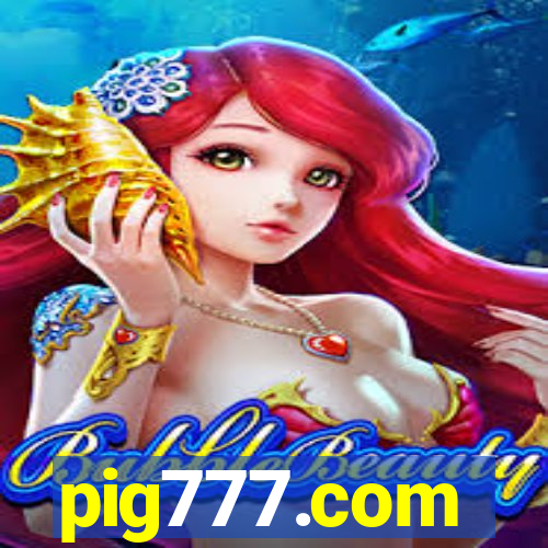 pig777.com