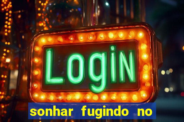 sonhar fugindo no jogo do bicho
