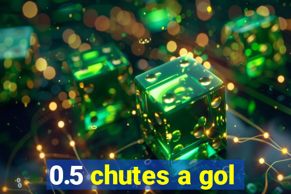 0.5 chutes a gol