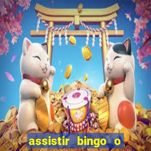 assistir bingo o rei das manhas filme completo dublado
