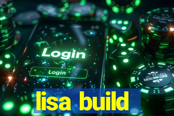 lisa build