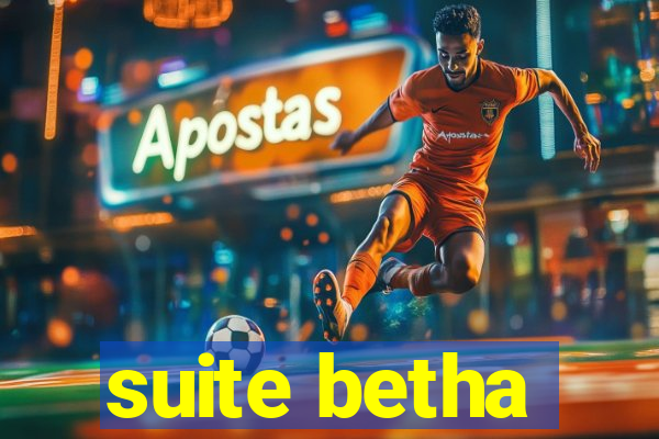 suite betha