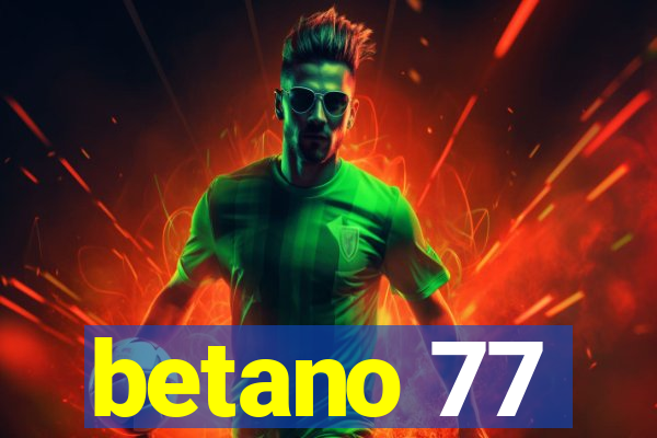 betano 77
