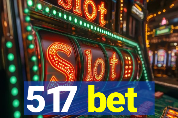 517 bet