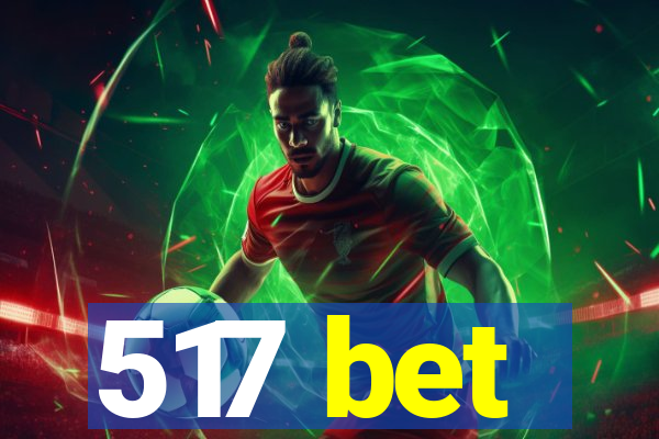 517 bet