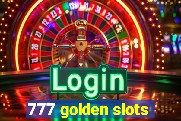777 golden slots