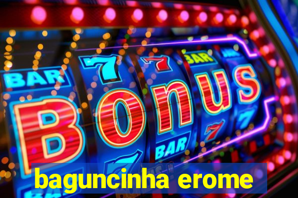baguncinha erome