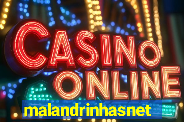 malandrinhasnet
