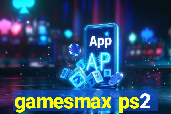 gamesmax ps2