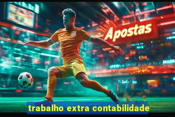 trabalho extra contabilidade