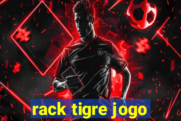 rack tigre jogo