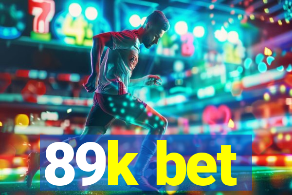 89k bet