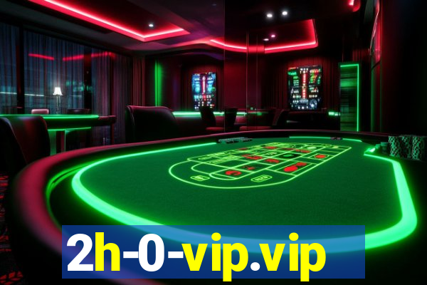 2h-0-vip.vip