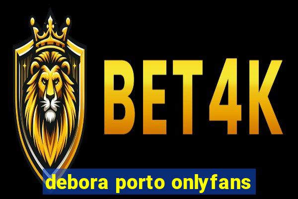 debora porto onlyfans