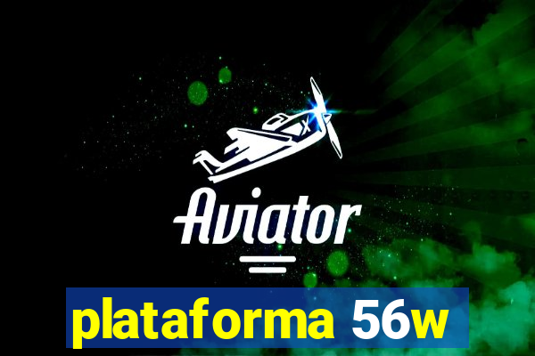 plataforma 56w