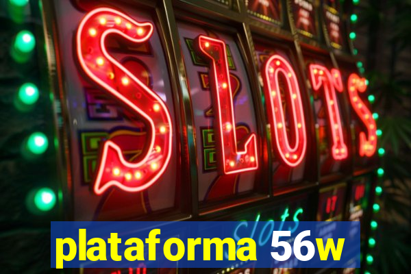 plataforma 56w