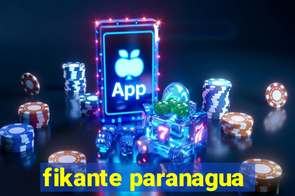 fikante paranagua