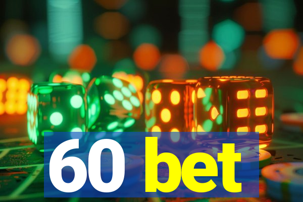 60 bet