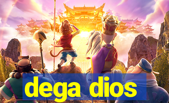 dega dios