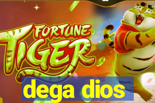 dega dios