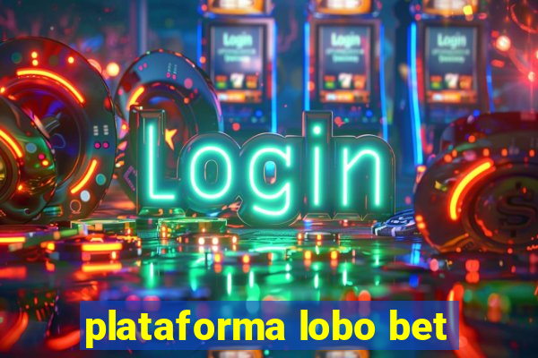 plataforma lobo bet
