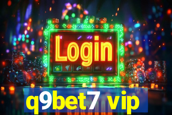 q9bet7 vip