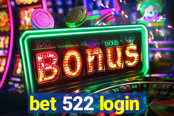 bet 522 login