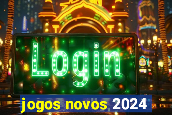 jogos novos 2024