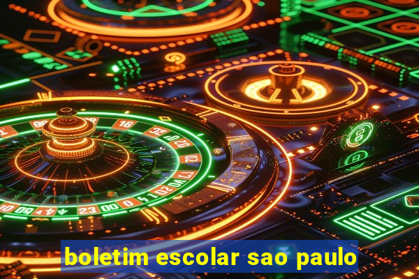 boletim escolar sao paulo