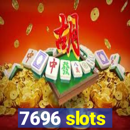 7696 slots