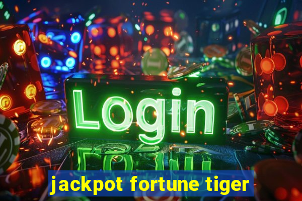 jackpot fortune tiger