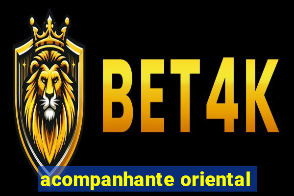 acompanhante oriental