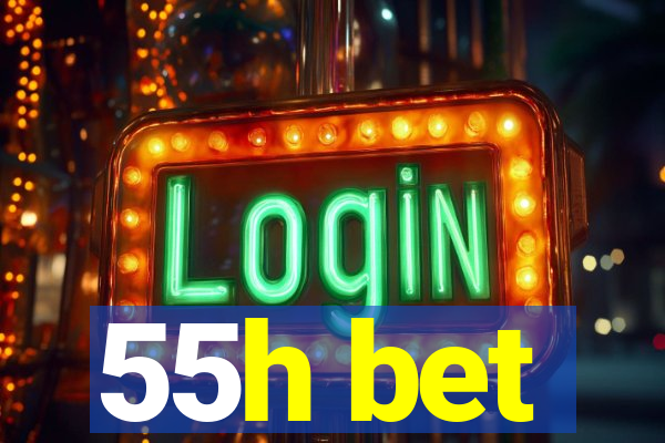 55h bet