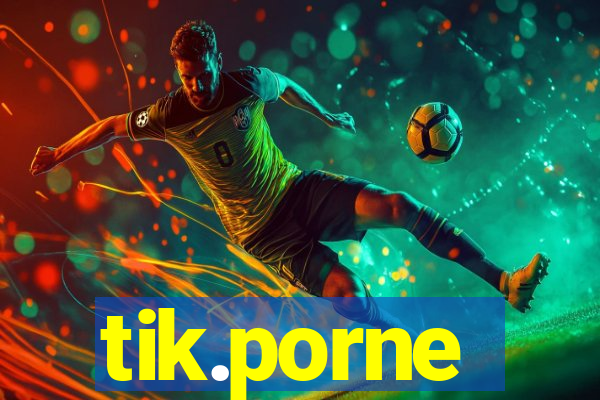tik.porne