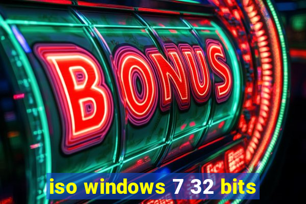 iso windows 7 32 bits