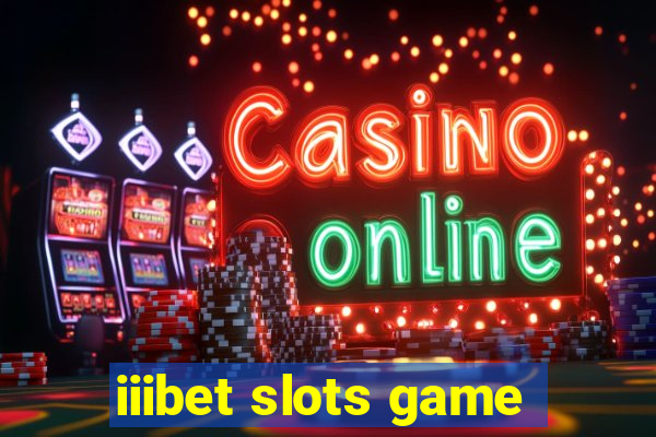 iiibet slots game