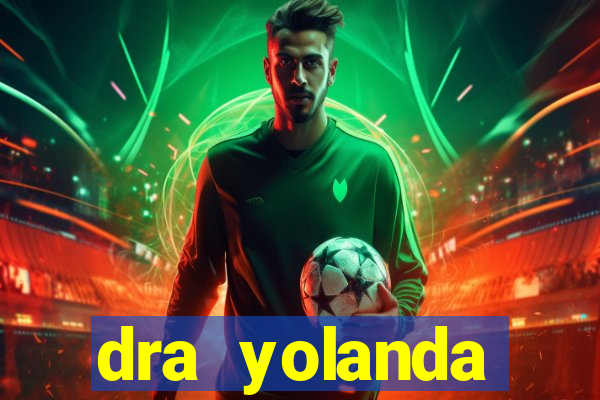 dra yolanda fernandes malta bettin