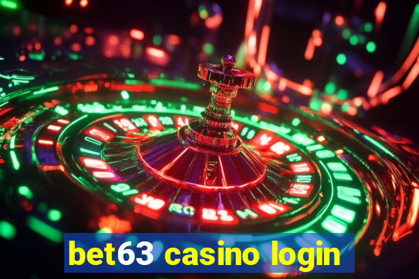 bet63 casino login